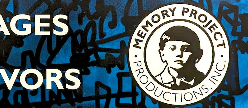 Large text that reads, Messages from Survivors, and a monochromatic image of a boy’s face encircled with the words, Memory Project Productions, Inc.